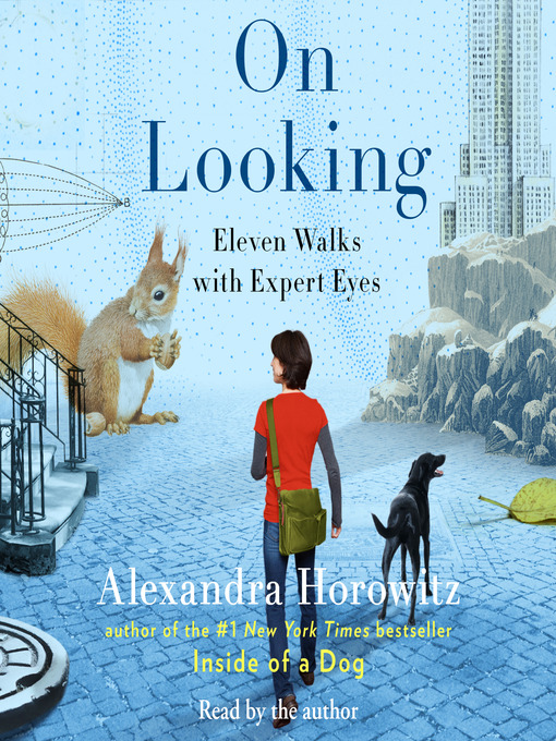 Title details for On Looking by Alexandra Horowitz - Available